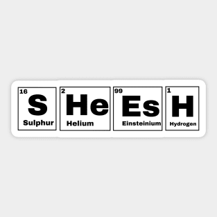 Sheesh Text Periodic Table Slogan Black Sticker